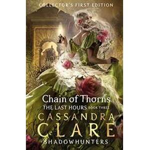 The Last Hours: Chain of Thorns - Clare Cassandra