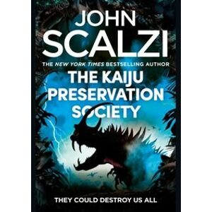 The Kaiju Preservation Society - Scalzi John