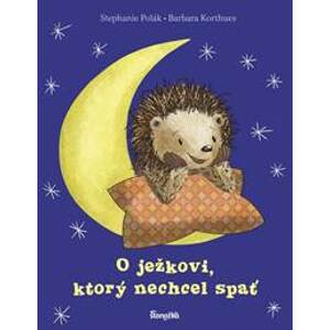 O ježkovi, ktorý nechcel spať - Polák Stephanie