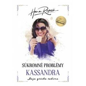 Súkromné problémy - Kassandra - Repová Hana