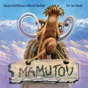 Mamutov - CDmp3 (Čte Jan Vlasák) - Petříčková, Michal Vaněček Renata
