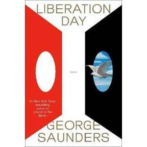 Liberation Day : Stories - Saunders George