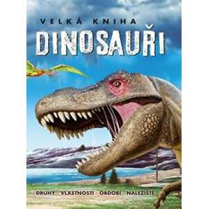 Velká kniha Dinosauři - autor neuvedený