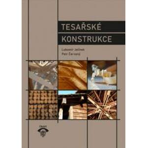 Tesařské konstrukce  (4. vydání) - Lubomír Jelínek, Petr Červený
