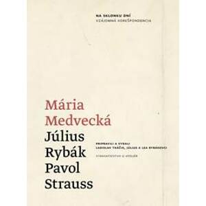 Na sklonku dní - Mária Medvecká, Július Rybák, Pavol Strauss