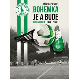 Bohemka je a bude - Kniha druhá (1974-2022) - Jenšík Miloslav