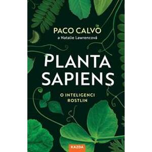 Planta sapiens - O inteligenci rostlin - Calvo Paco