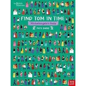 British Museum: Find Tom in Time, Michelangelo´s Italy - Burke Fatti (Kathi)