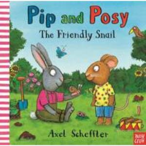 Pip and Posy: The Friendly Snail - Reid Camilla