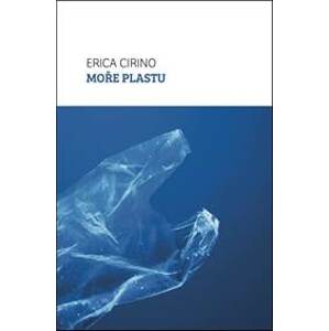 Moře plastu - Cirino Erica