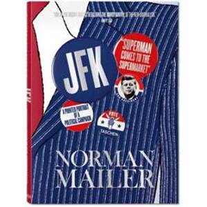 Norman Mailer. JFK. Superman Comes to the Supermarket - Norman Mailer, J. Michael Lennon, Taschen GmbH