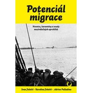 Potenciál migrace - Ivan Foletti, Karolina Foletti, Adrien Palladino