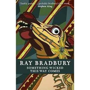 Something Wicked This Way Come - Bradbury Ray