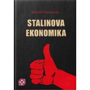 Stalinova ekonomika - Valentin Katasonov