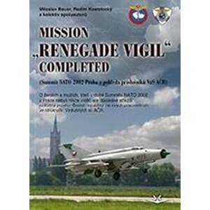 Mission „renegade vigil” completed - Miloslav Bauer, Radim Kostelecký
