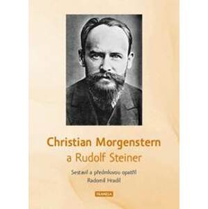 Christian Morgenstern a Rudolf Steiner - Hradil Radomil