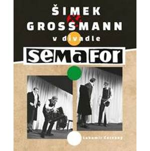 Šimek a Grossmann v divadle SEMAFOR - Červený Lubomír