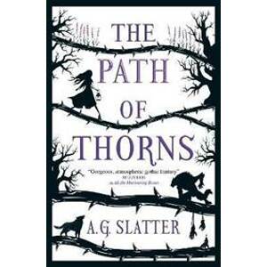 The Path of Thorns - Slatter A.G.