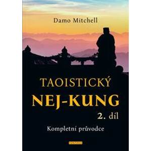 Taoistický NEJ-KUNG 2.díl - Kompletní průvodce - Damo Mitchell
