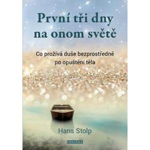 První tři dny na onom světě - Hans Stolp