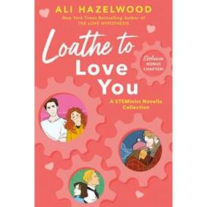 Loathe to Love You - Hazelwood Ali
