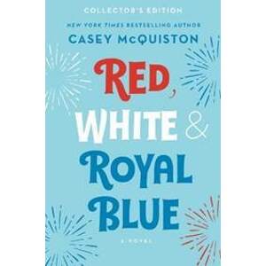 Red, White & Royal Blue: Collector´s Edition - McQuistonová Casey