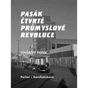 Pasák čtvrté průmyslové revoluce - Lev Parker
