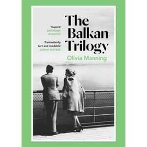 The Balkan Trilogy - Manning Olivia