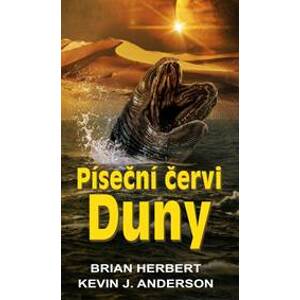 Píseční červi Duny - Herbert Brian, Anderson Kevin J.
