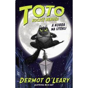TOTO – Kočičí nindža a kobra na útěku - O'Leary Dermot