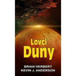 Lovci Duny - Herbert Brian, Anderson Kevin J.