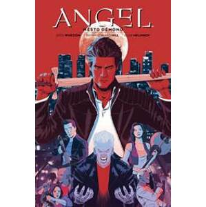 Angel 2 - Město démonů - Whedon Joss