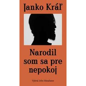 Janko Kráľ - Narodil som sa pre nepokoj - autor neuvedený