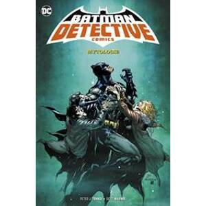 Batman Detective Comics 1 - Mytologie - J. Tomasi Peter