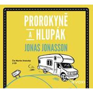 Prorokyně a hlupák (audiokniha) - Jonas Jonasson