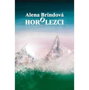 Horolezci - Alena Brindová