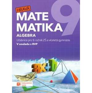 Hravá matematika 9 - učebnice 1. díl (algebra) - autor neuvedený