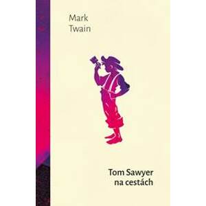 Tom Sawyer na cestách - Twain Mark