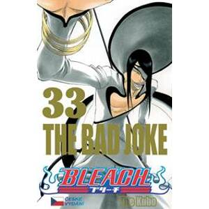 Bleach 33: The bad Joke - Kubo Tite