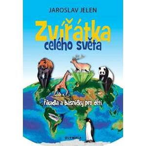 Zvířátka celého světa - říkadla a básničky pro děti - Jelen Jaroslav