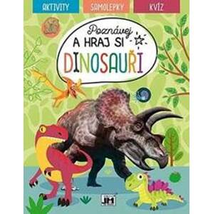 Poznávej a hraj si Dinosauři - autor neuvedený