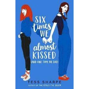 Six Times We Almost Kissed (And One Time - Sharpe Tess