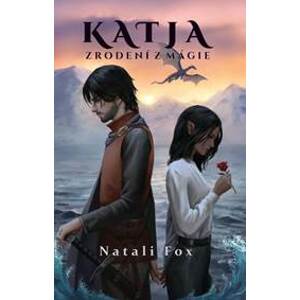 Katja - Zrodení z mágie (2.časť) - Fox Natali
