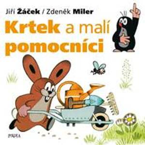 Krtek a malí pomocníci - Miler, Jiří Žáček Zdeněk