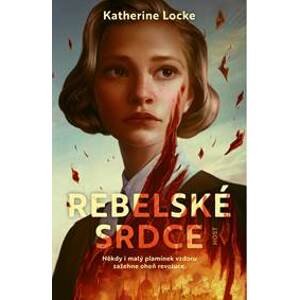 Rebelské srdce - Locke Katherine