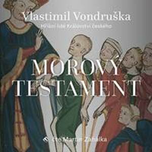 Morový testament - Vlastimil Vondruška, Martin Zahálka