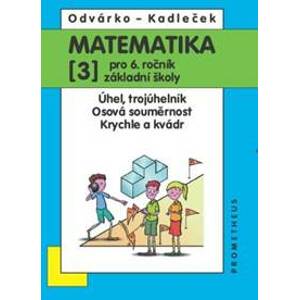 Matematika pro 6.r.ZŠ 3.díl - Jiří Kadleček, Oldřich Odvárko