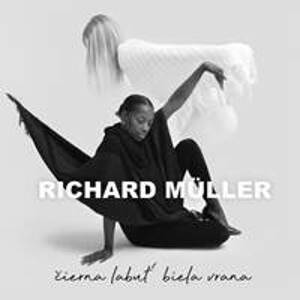Richard Müller: Čierna labuť, biela vrana - CD - Müller Richard