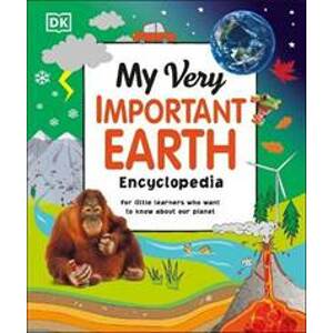 My Very Important Earth Encyclopedia: For Little Learners Who Want to Know Our Planet - Kolektív