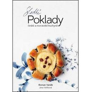 Sladké POKLADY české a moravské kuchyně - Vaněk, Jana Vaňková Roman